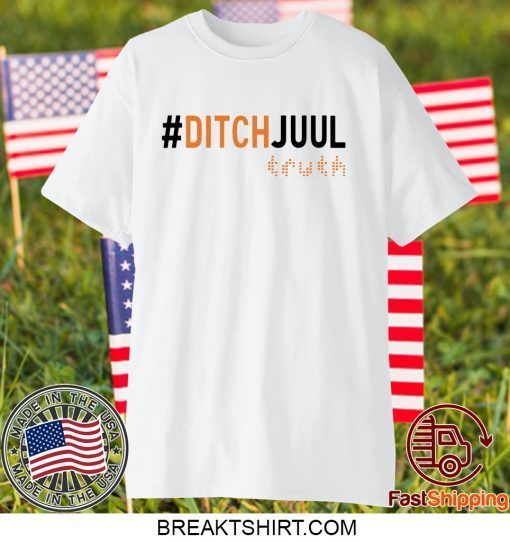 Ditch Juul Truth Gift T-Shirt