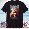 Don’t Call Me Angel Gift T-Shirts