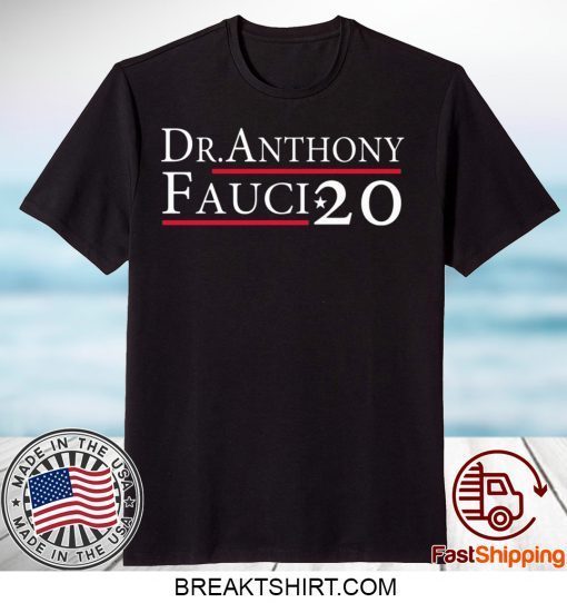 Dr Anthony Fauci 2020 Gift T-Shirts