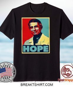 Dr Anthony Fauci Hope Gift T-Shirts