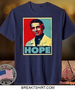 Dr Anthony Fauci Hope Gift T-Shirts