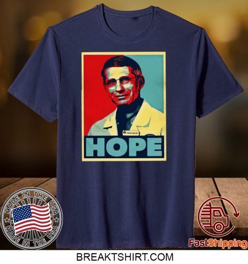 Dr Anthony Fauci Hope Gift T-Shirts