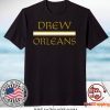 Drew Orleans – Tom Brady Drew Brees Gift T-Shirts