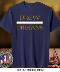 Drew Orleans – Tom Brady Drew Brees Gift T-Shirts