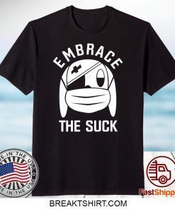 EMBRACE THE SUCK zero blog thirty Gift T-Shirts