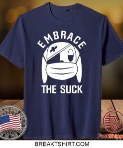 EMBRACE THE SUCK zero blog thirty Gift T-Shirts