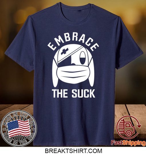 EMBRACE THE SUCK zero blog thirty Gift T-Shirts