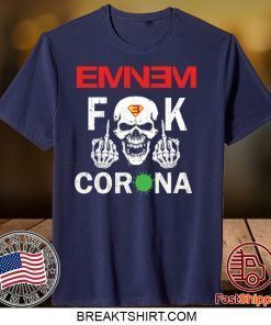 Eminem fuck corona Gift T-Shirts