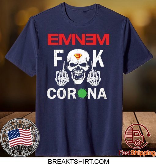 Eminem fuck corona Gift T-Shirts