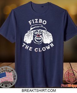 Fizbo The Clown Gift T-Shirt