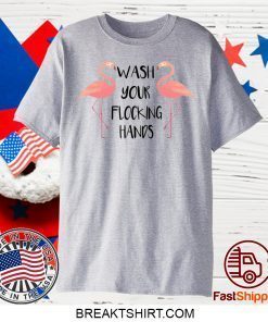 Flamingo wash your flocking hands Tee Shirts