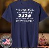 Football Players 2020 The One Where They Were Quarantined Gift T-Shirts