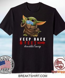 Funny Keep Back 6 Feet Quarantine Baby-Yoda Gift T-Shirts