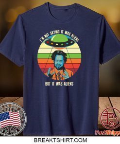 Giorgio A Tsoukalos I’m not saying it was aliens but it was aliens Gift TShirts