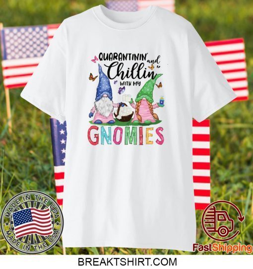 Gnomies Quarantine Gift T-Shirts