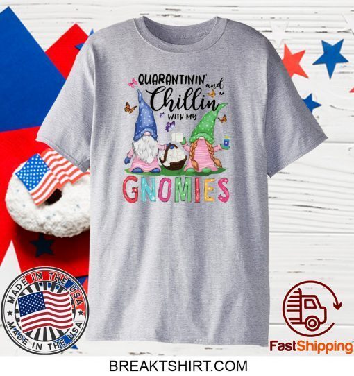 Gnomies Quarantine Gift T-Shirts