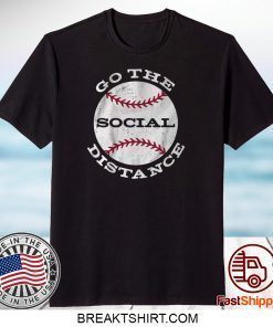 Go the Social Distance Gift T-Shirt