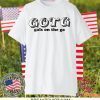 Gotg Gals On The Go Gift T-Shirts