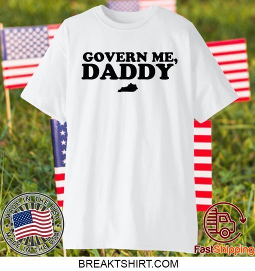 Govern Me Daddy Classic T-Shirt