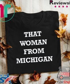 Gretchen Whitmer - That Woman From Michigan Unisex T-Shirts