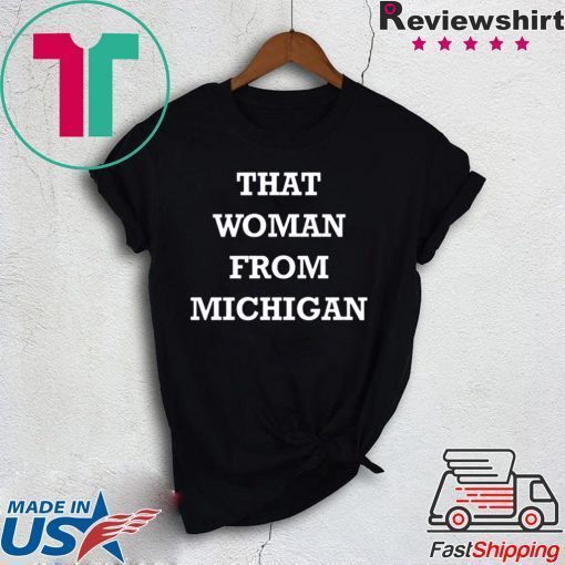 Gretchen Whitmer That Woman From Michigan Classic TShirt