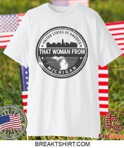 Gretchen Whitmer – That Woman From Michigan Gift T-Shirt