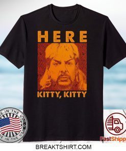 Here Kitty Vintage Shirt Joe Lovers Exotic Fan Shirt Tiger King Lovers Vintage Gift T-Shirts
