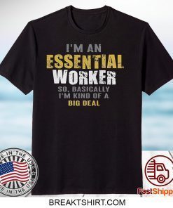 I'm an Essential Worker Gift T-Shirt