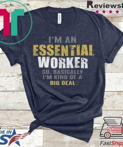 I'm an Essential Worker Limited TShirts