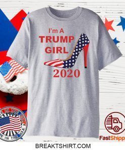 I’m A Trump Girl 2020 Shoe Gift T-Shirts