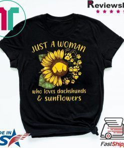 Just A Woman Who Loves Dachshunds & Sunflower Gift T-Shirt