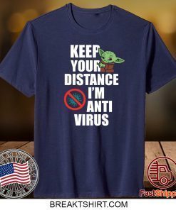 Keep Your Distance I'm Anti Virus Social Distancing Baby Gift T-Shirt