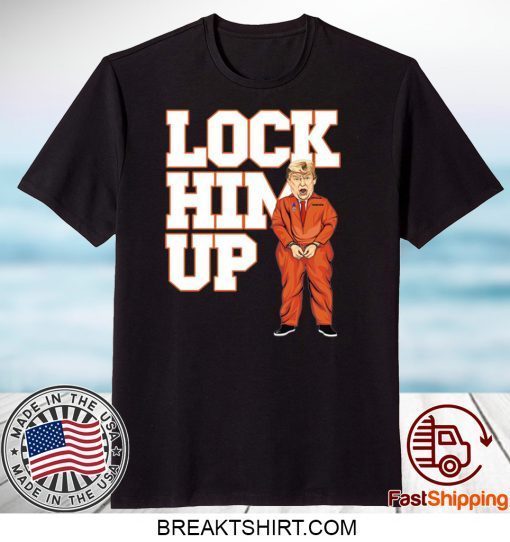 Lock him up Trump Gift T-Shirts