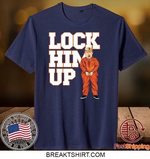 Lock him up Trump Gift T-Shirts