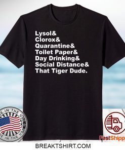 Lysol Clorox Quarantine Toilet paper Day Drinking Gift T-Shirt