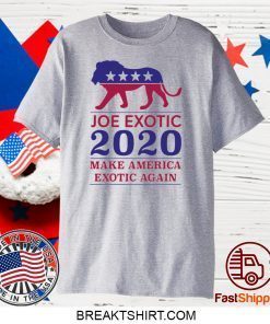 MAKE AMERICA EXOTIC AGAIN JOE EXOTIC 2020 GIFT T-SHIRTSMAKE AMERICA EXOTIC AGAIN JOE EXOTIC 2020 GIFT T-SHIRTS