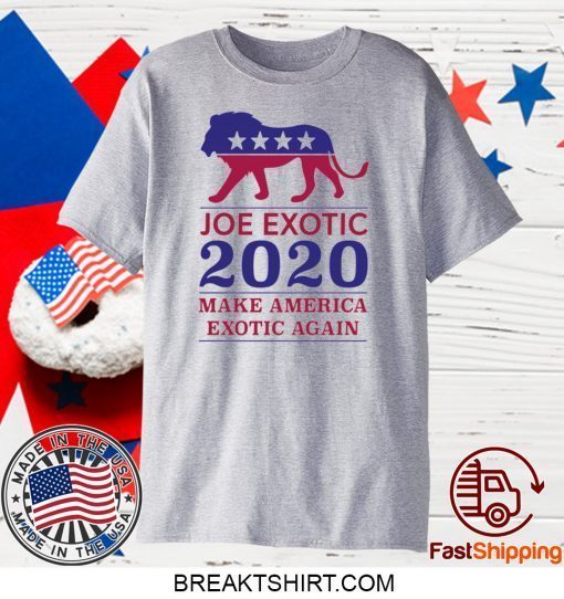 MAKE AMERICA EXOTIC AGAIN JOE EXOTIC 2020 GIFT T-SHIRTSMAKE AMERICA EXOTIC AGAIN JOE EXOTIC 2020 GIFT T-SHIRTS