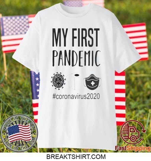 MY FIRST PANDEMIC CORONAVIRUS 2020 TOILET PAPER GIFT T-SHIRTS