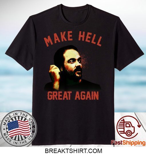 Mark Sheppard Make Hell Great Again Gift TShirts