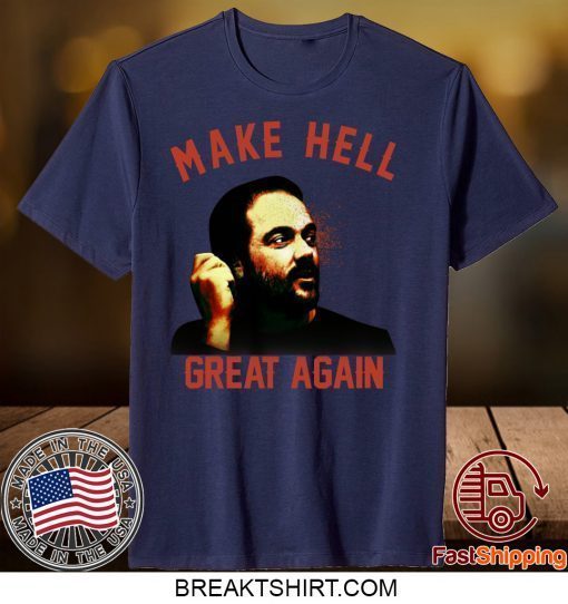 Mark Sheppard Make Hell Great Again Gift TShirts