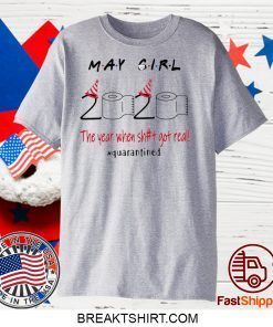 May Girl 2020 The One Where They were Quarantined Quote T-Shirt May Girl Quarantine Birthday Gift T-Shirt