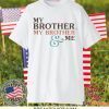 Mbmbam My Brother My Brother And Me Gift T-Shirts