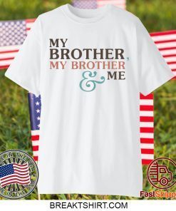 Mbmbam My Brother My Brother And Me Gift T-Shirts