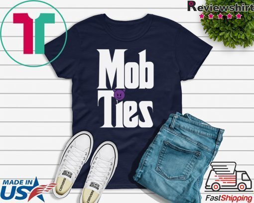 Mob Ties Womens TShirts