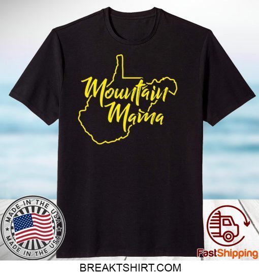 Mountain Mama West Virginia Gift T-Shirts