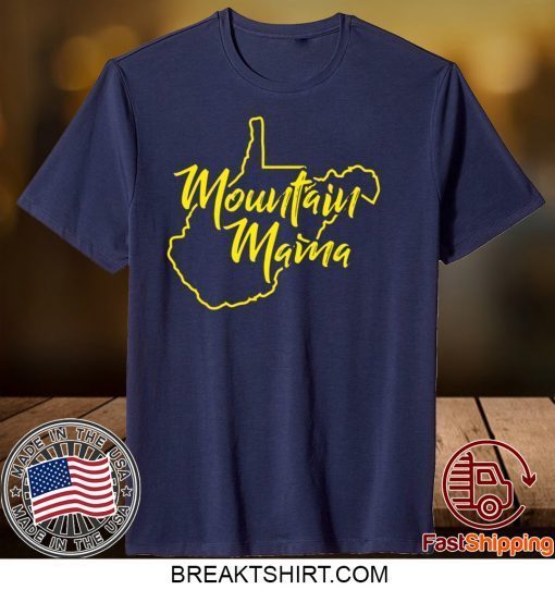 Mountain Mama West Virginia Gift T-Shirts