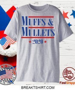 Muffs and Mullets 2020 Gift T-Shirts