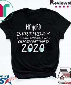 40 Birthday Shirt, Quarantine Shirts The One Where I Was Quarantined 2020 Shirt – 40rd Birthday 2020 #Quarantined Tee Shirts