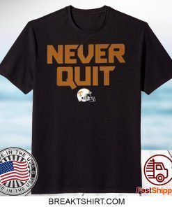 Never Quit Shirt Tennessee Volunteers football Gift T-Shirts