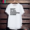 Next Slide Kenneth Kentucky Andy Beshear Gift T-Shirt